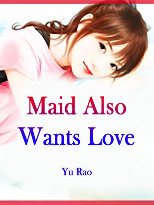 Maid Also Wants Love